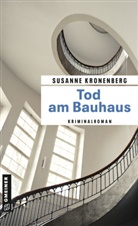 Susanne Kronenberg - Tod am Bauhaus