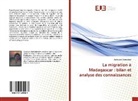 Zo Lalaina Ramialison - La migration à Madagascar : bilan et analyse des connaissances