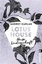Carlan, Audrey Carlan - Lotus House - Heiße Leidenschaft