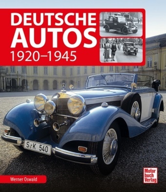 Werner Oswald - Deutsche Autos 1920-1945