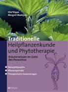 Margret Madejsky, Olaf Rippe - Traditionelle Heilpflanzenkunde und Phytotherapie