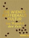 Ursula Scheidl - Die Wiener Kaffeehauskultur