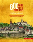 Stefanie Buchhold, Jürge Dupper, Jürgen Dupper, Stefanie Buchhold, Jürgen Dupper, Forster... - 800 Jahre Veste Oberhaus
