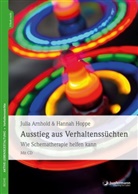 Julia Arnhold, Julia (Dr. Arnhold, Julia (Dr.) Arnhold, Hannah Hoppe - Ausstieg aus Verhaltenssüchten