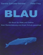 Peter Frey, Sandr Schuster-Böckler, Sandra Schuster-Böckler - Blau