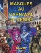 Patrice Rey - Masques Au Carnaval De Venise
