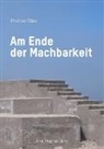 Thomas Tiller - Am Ende der Machbarkeit