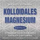 Michael Reimann - Kolloidales Magnesium [432 Hertz], 1 Audio-CD (Hörbuch)
