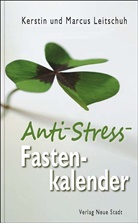 Kersti Leitschuh, Kerstin Leitschuh, Marcus Leitschuh, Marcus C Leitschuh, Marcus C. Leitschuh, Lisa Farkas... - Anti-Stress-Fastenkalender