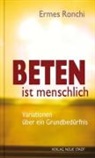 Ermes Ronchi - Beten ist menschlich