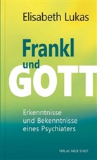 Elisabeth Lukas - Frankl und Gott