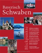 Bayerisch Schwaben - Blickpunkte