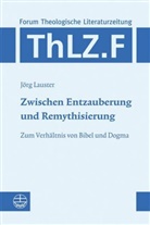 Jörg Lauster - Zwischen Entzauberung und Remythisierung