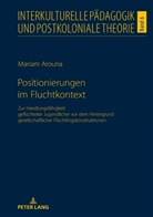 Mariam Arouna, Louis Henri Seukwa, Louis Henri Seukwa - Positionierungen im Fluchtkontext