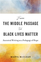 Marva McClean - From the Middle Passage to Black Lives Matter