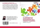 Atamaica Hercules - La Inteligencia emocional una herramienta para mejorar la gestión