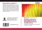 Miguel Ánge Basto Rizo, Miguel Ángel Basto Rizo, Z, Margarita Zaldívar, Juan Jesú Zamora Vega, Juan Jesús Zamora Vega - Modelo didáctico - tecnológico de la disciplina Proceso Constructivo