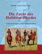Martin Haller - Die Zucht des Halbblutpferdes in Österreich-Ungarn