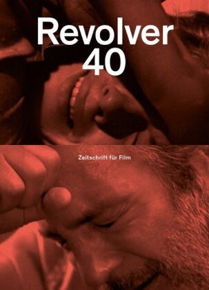 Benjamin Heisenberg, Christoph Hochhäusler, Christop Hochhäusler, Christoph Hochhäusler,  Mü,  Mü... - Revolver. Bd.40 - Die Zeitschrift für Film