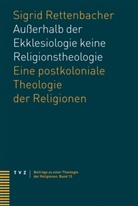 Sigrid Rettenbacher - Außerhalb der Ekklesiologie keine Religionstheologie
