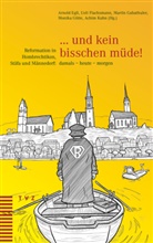 Arnold Egli, Ueli Flachsmann, Mart Gabathuler, Martin Gabathuler, Monika Götte, Achim Kuhn - ... und kein bisschen müde!