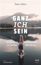 Peter Höhn, Höhn  Peter - Ganz ich sein
