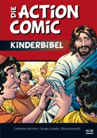 Catherine Devries, Catherine de Vries, Vries  Catherine de, Sergio Cariello - Die Action-Comic-Kinderbibel