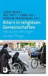 Hanno Heil, Judith Bauer, Hermann Brandenburg, Hanno Heil, Hanno Heil u a, Ing Proft... - Altern in religiösen Gemeinschaften