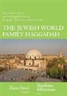 Zion Ozeri, Shoshana Silberman - Jewish World Family Haggadah