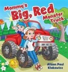 Alison Paul Klakowicz - Mommy's Big, Red Monster Truck
