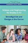 Board on Science Education, Committee on Science Investigations and Engineering Design Experiences in Grades 6-12, Division Of Behavioral And Social Scienc, Division of Behavioral and Social Sciences and Education, National Academies Of Sciences Engineeri, National Academies of Sciences Engineering and Medicine... - Science and Engineering for Grades 6-12