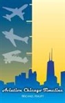 Michael Haupt - Aviation Chicago Timeline