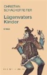 Christian Schacherreiter - Lügenvaters Kinder