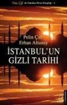 Erhan Altunay, Pelin Cift - Istanbulun Gizli Tarihi