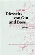 LÃ©on Bloy, Léon Bloy, Alexander Pschera, Alexande Pschera, Alexander Pschera - Diesseits von Gut und Böse