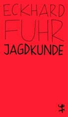Eckhard Fuhr - Jagdkunde