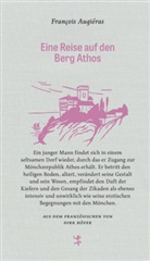 François Augieras, François Augiéras, Dirk Höfer - Eine Reise auf den Berg Athos