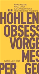 Horst Bredekamp, Franck Hofmann, M Stavrinaki, Jean- Georget, Jean-Louis Georget, Marcel Lepper... - Höhlen. Obsession der Vorgeschichte
