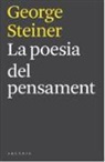 George Steiner - La poesia del pensament : de l'hel·lenisme a Celan