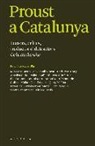 Varios Autores - Proust a Catalunya : Lectors, crítics, traductors i detractors de la Recherche