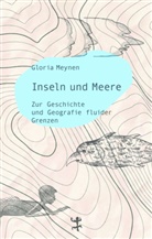 Gloria Meynen - Inseln und Meere