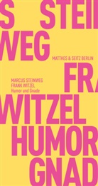 Marcus Steinweg, Frank Witzel - Humor und Gnade