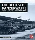 Alexander Lüdeke - Die deutsche Panzerwaffe