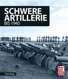 Franz Kosar - Schwere Artillerie