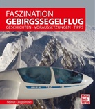 Helmut Lindpointner - Faszination Gebirgssegelflug