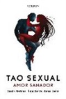 Ángel García Fernández, Daniel García Pérez-Juana, Sandra Yvonne Martínez Torres - Tao sexual : amor sanador