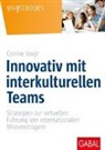 Jürgen Bolten, Connie Voigt - Innovativ mit interkulturellen Teams
