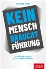Susanne Klein, Susanne (Dr.) Klein - Kein Mensch braucht Führung