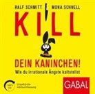 Ral Schmitt, Ralf Schmitt, Mona Schnell, Gisa Bergmann, Moritz Pliquet - Kill dein Kaninchen!, 1 Audio-CD, 1 MP3 (Audio book)