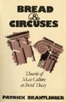 Patrick Brantlinger, Patrick (Indiana University) Brantlinger - Bread and Circuses